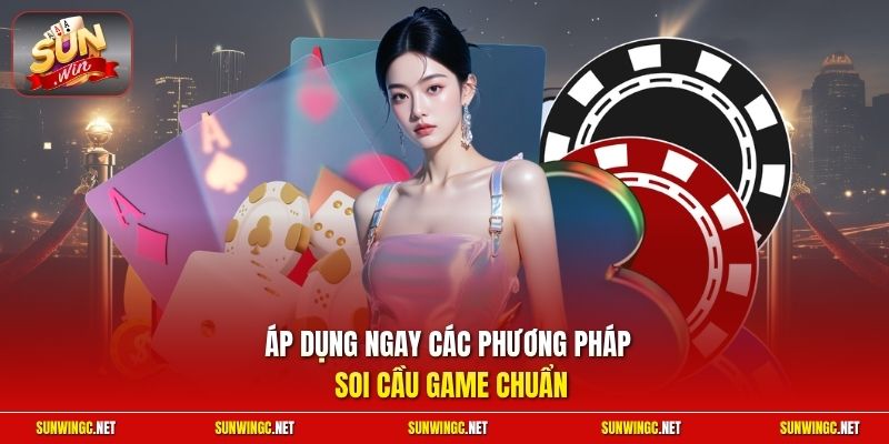 Áp dụng ngay các phương pháp soi cầu game chuẩn